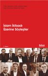 İslam İktisadı &Uuml;zerine S&ouml;yleşiler & İslam İktisadının D&uuml;n&uuml;, Bug&uuml;n&uuml;, Yarını