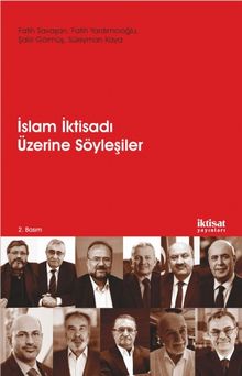 İslam İktisadı Üzerine Söyleşiler & İslam İktisadının Dünü, Bugünü, Yarını