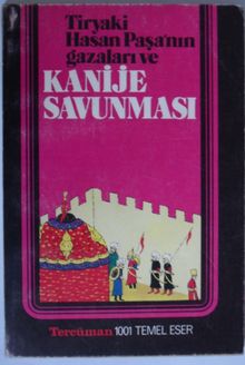 Tiryaki Hasan Paşanın Gazaları ve Kanije Savunması (Kod:T-16)