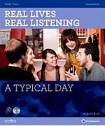 Real Lives, Real Listening: A Typical Day+CD  B1-B2 Intermediate