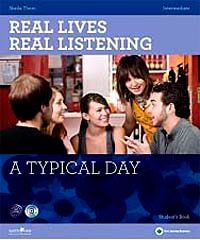 Real Lives, Real Listening: A Typical Day+CD  B1-B2 Intermediate
