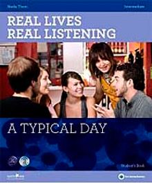 Real Lives, Real Listening: A Typical Day+CD  B1-B2 Intermediate