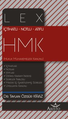 İçtihatlı – Notlu – Atıflı  Lex Hukuk Muhakemeleri Kanunu (HMK)