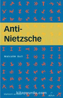 Anti-Nietzsche - Malcolm Bull