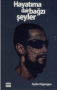 Hayatıma Dair Bazı Şeyler
