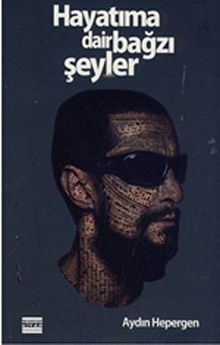 Hayatıma Dair Bazı Şeyler