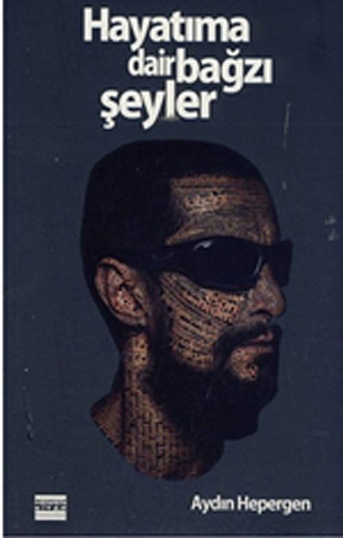 Hayatıma Dair Bazı Şeyler