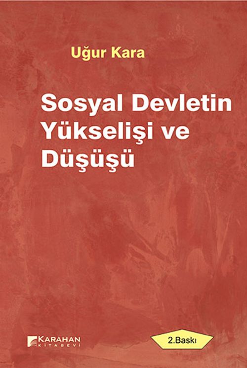 Sosyal Devletin Yükselişi ve Düşüşü