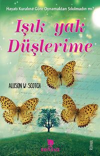 Işık Yak Düşlerime