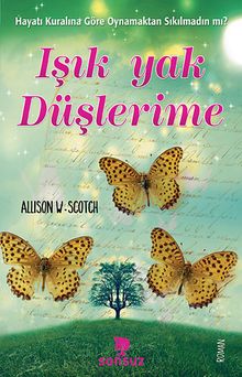 Işık Yak Düşlerime