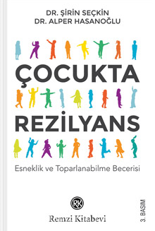 Çocukta Rezilyans & Esneklik ve Toparlanabilme Becerisi - Alper Hasanoğlu