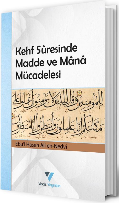 Kehf Suresinde Madde ve Mana Mücadelesi 