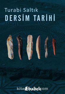Dersim Tarihi - Turabi Saltık