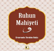 Ruhun Mahiyeti - Ezrumulu İbrahim Hakkı
