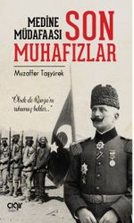 Medine Müdafaası ve Son Muhafızlar