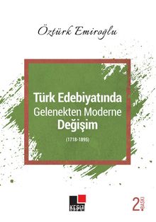 Türk Edebiyatında Gelenekten Moderne  Değişim (1718-1895)