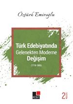 Türk Edebiyatında Gelenekten Moderne  Değişim (1718-1895)