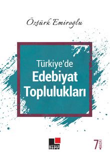 Türkiye’de Edebiyat Toplulukları - Dr. Öztürk Emiroğlu
