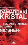 Damardaki Kristal: Metamfetaminle B&uuml;y&uuml;mek
