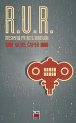 R.U.R. & Rossum'un Evrensel Robotları