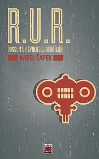 R.U.R. & Rossum'un Evrensel Robotları