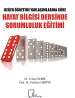 Değer Öğretimi Yaklaşımlarına Göre Hayat Bilgisi Dersinde Sorumluluk Eğitimi