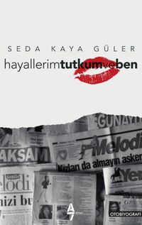 Hayallerim Tutkum ve Ben