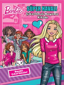 Barbie Süper Havalı Çıkartmalı Boyama Kitabı