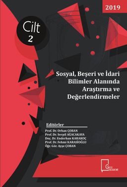 Sosyal, Beşeri ve İdari Bilimler Alanında Araştırma ve Değerlendirmeler Cilt 2