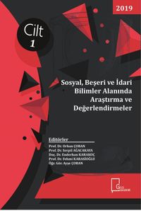 Sosyal, Beşeri ve İdari Bilimler Alanında Araştırma ve Değerlendirmeler Cilt 1
