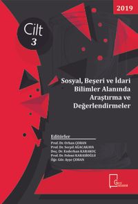 Sosyal, Beşeri ve İdari Bilimler Alanında Araştırma ve Değerlendirmeler Cilt 3