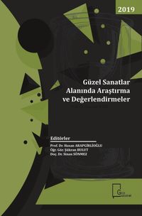 Güzel Sanatlar Alanında Araştırma ve Değerlendirmeler