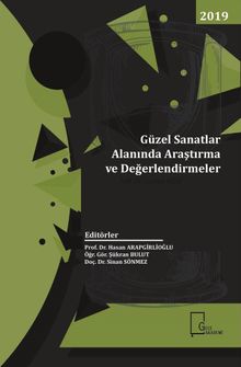 Güzel Sanatlar Alanında Araştırma ve Değerlendirmeler
