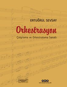 Orkestrasyon (Karton Kapak) & Çalgılama ve Orkestralama Sanatı