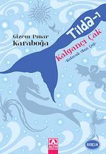 Kalgançı Çak - Kalacak Olan Çağ / Tilda -1