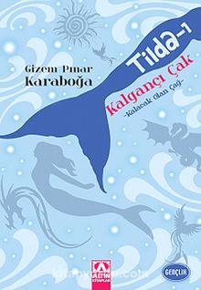 Kalgançı Çak - Kalacak Olan Çağ / Tilda -1 - Gizem Pınar Karaboğa