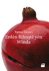 Erden Bihuşte yen Winda