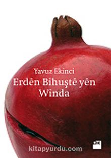 Erden Bihuşte yen Winda - Yavuz Ekinci