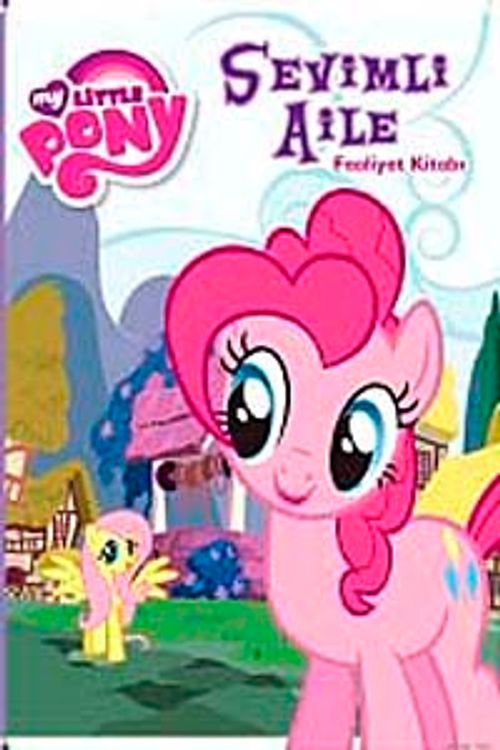 My Little Pony Sevimli Aile / Faaliyet Kitabı
