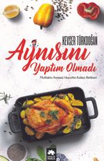 Aynısını Yaptım Olmadı 