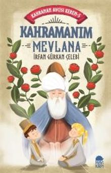 Kahramanım Mevlana / Kahraman Avcısı Kerem 5