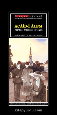 Acaib-i Alem - Ahmet Mithat Efendi