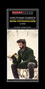 Gorki Özyaşamı Üçlemesi 3 / Benim Üniversitelerim