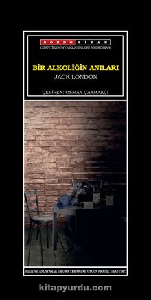 Bir Alkoliğin Anıları - Jack London