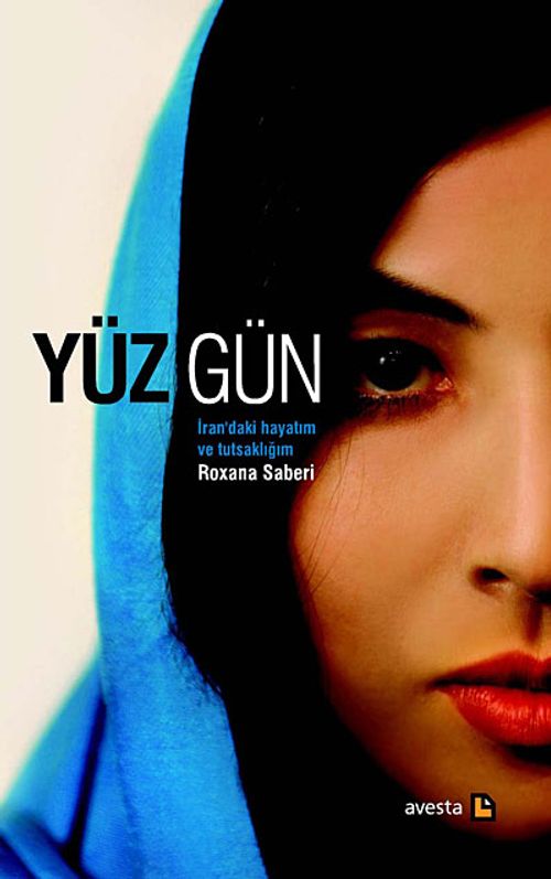 Yüz Gün & İran'daki Hayatım ve Tutsaklığım
