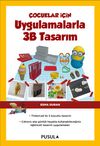 &Ccedil;ocuklar İ&ccedil;in Uygulamalarla 3B Tasarım
