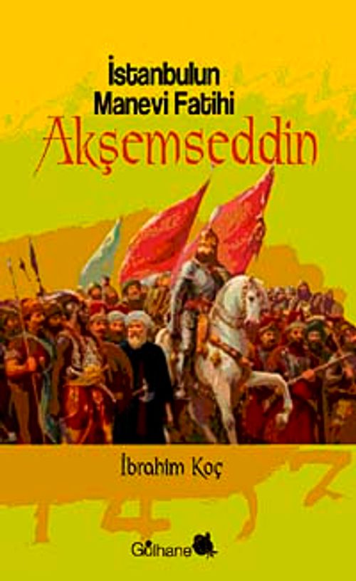 İstanbul'un Manevi Fatihi Akşemseddin