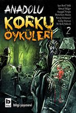 Anadolu Korku Öyküleri -2