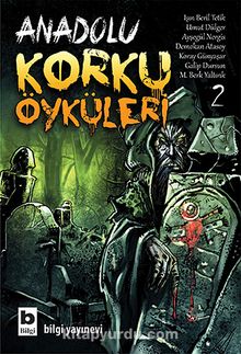 Anadolu Korku Öyküleri -2 - Işın Beril Tetik