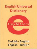 English Universal Dictionary Easy to Learn & Turkish-English - English-Turkish